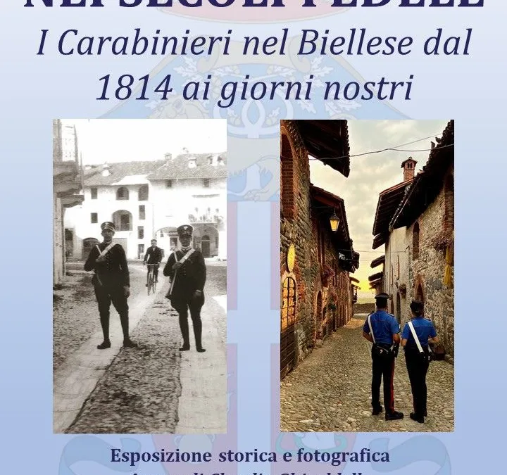I Carabinieri al Ricetto di Candelo: apre la mostra storica “NEI SECOLI FEDELE”